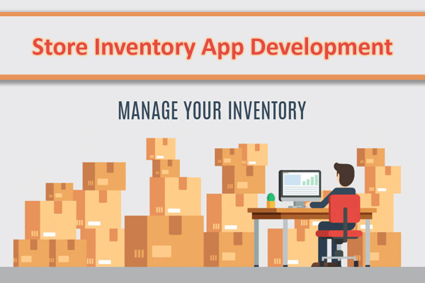 how to develop a store inventory app incroyable web fixers study